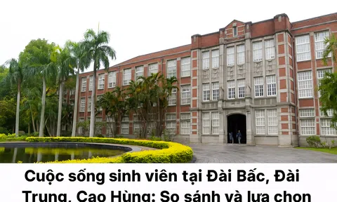 Cuộc sống sinh viên tại Đài Bắc, Đài Trung, Cao Hùng: So sánh và lựa chọn